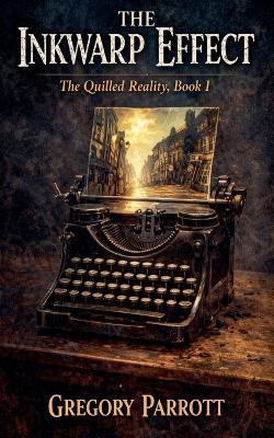 The Inkwarp Effect - Gregory Parrott - cover