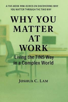 Why You Matter at Work - Joshua Lam - cover