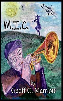 M.I.C. - Geoff Marriott - cover