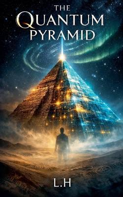 The Quantum Pyramid - Hamza Laaouamri - cover