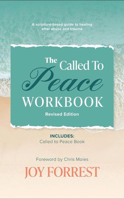 The Called to Peace Workbook: A Scripture-based Guide to Healing after Abuse and Trauma