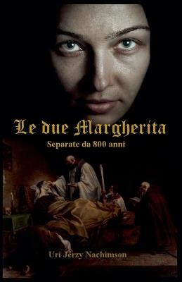 Le Due Margherita - separate da 800 anni - Uri Jerzy Nachimson - cover