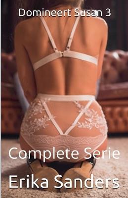 Domineert Susan 3 Complete Serie - Erika Sanders - cover