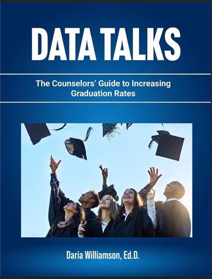 Data Talks: The Counselors’ Guide to Increasing Graduation Rates