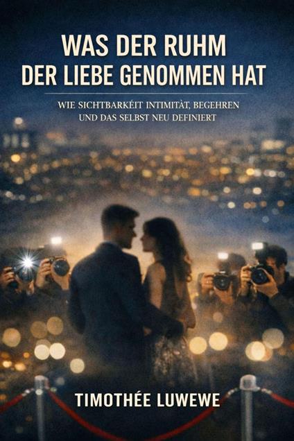 Was der Ruhm der Liebe genommen hat