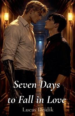 Seven Days to Fall in Love - Lucas Dridik - cover