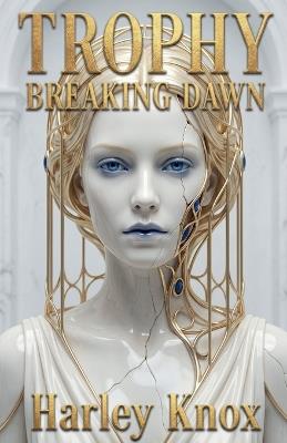 Trophy: Breaking Dawn - Harley Knox - cover