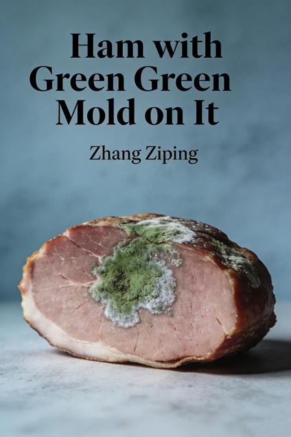 Ham with Green Mold on It