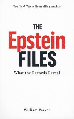 The Epstein Files - William Parker - cover