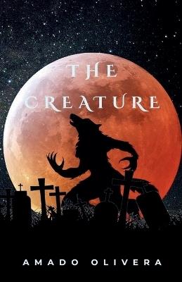 The Creature - Amado Olivera - cover