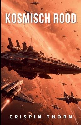 Kosmisch Rood - Crispin Thorn - cover