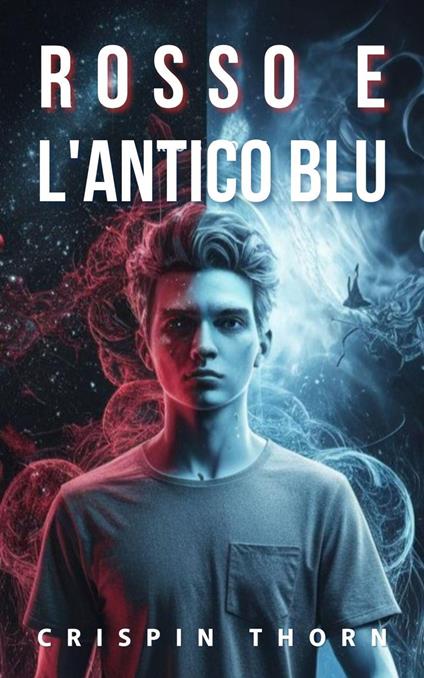 Rosso e L'Antico Blu - Crispin Thorn - ebook