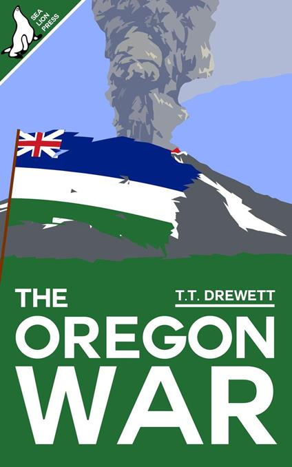 The Oregon War