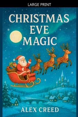 Christmas Eve Magic - Alex Creed - cover