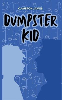 Dumpster Kid - Cameron James - cover