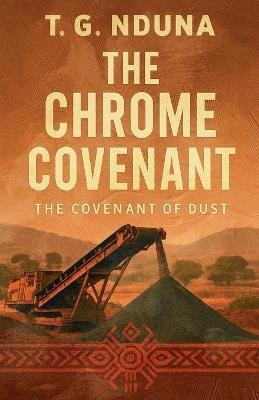 The Chrome Covenant - T G Nduna - cover