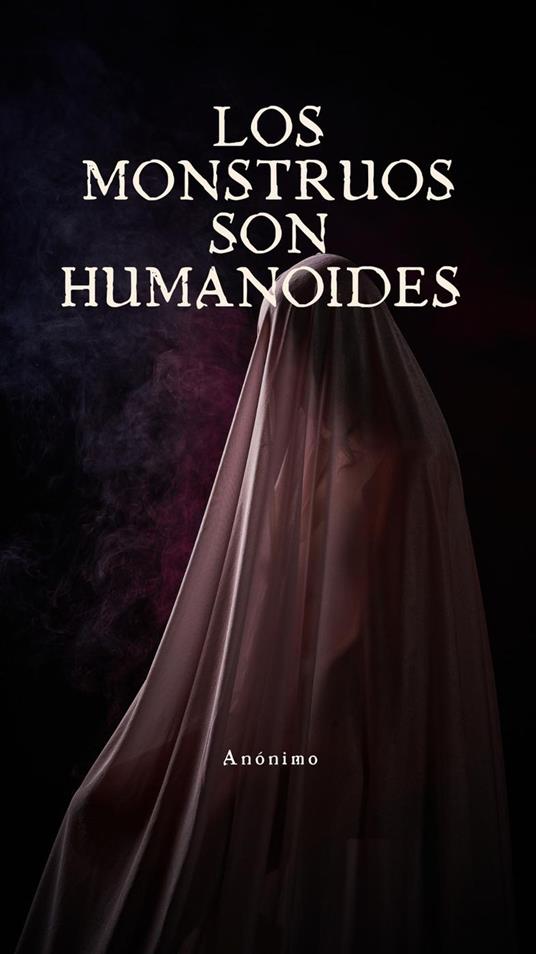 Los Monstruos son humanoides