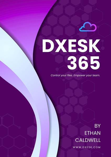 Dxesk 365: Document Management User Guide
