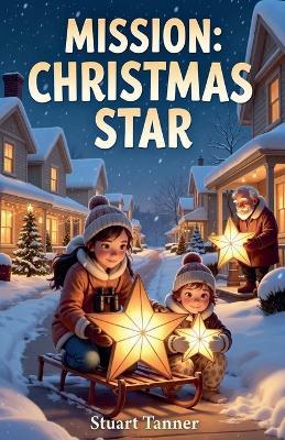 Mission: Christmas Star - Stuart Tanner - cover