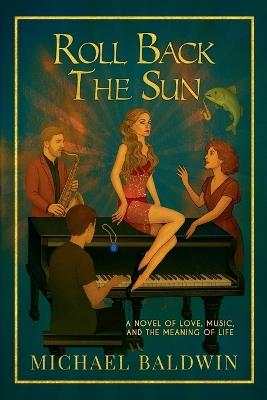 Roll Back the Sun - Michael Baldwin - cover