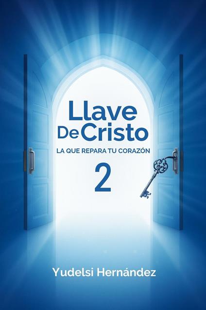 LLAVE DE CRISTO LA QUE REPARA TU CORAZON 2