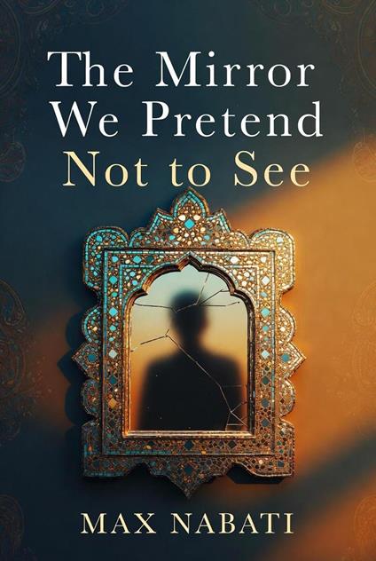 The Mirror We Pretend Not to See