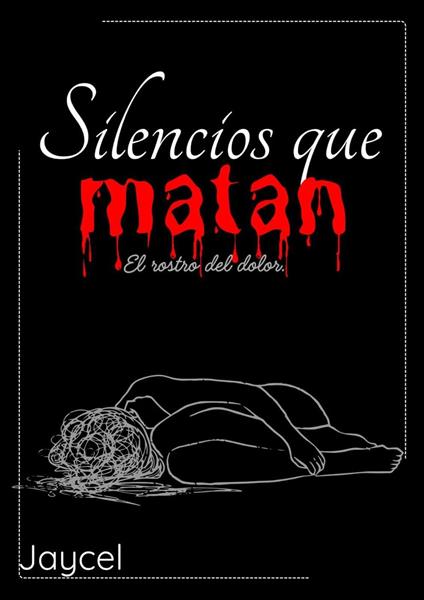 Silencios que matan - El rostro del dolor - Jaycel - ebook