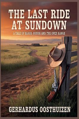 The Last Ride at Sundown - Gerhardus Oosthuizen - cover