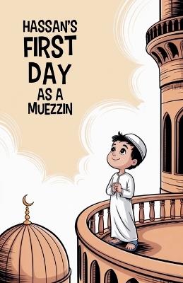 Hassan's First Day as a Muezzin - Ali Hakim - cover