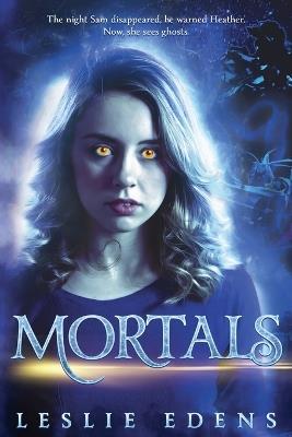 Mortals - Leslie Edens - cover