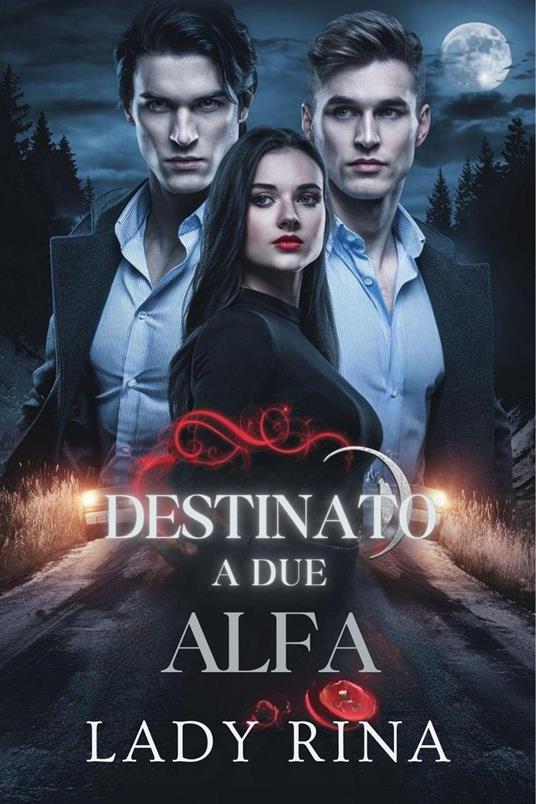 Destinato a due alfa - Lady Rina - ebook