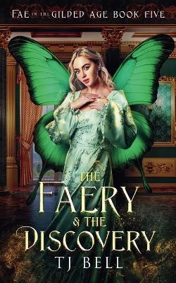 The Faery & the Discovery - Tj Bell - cover