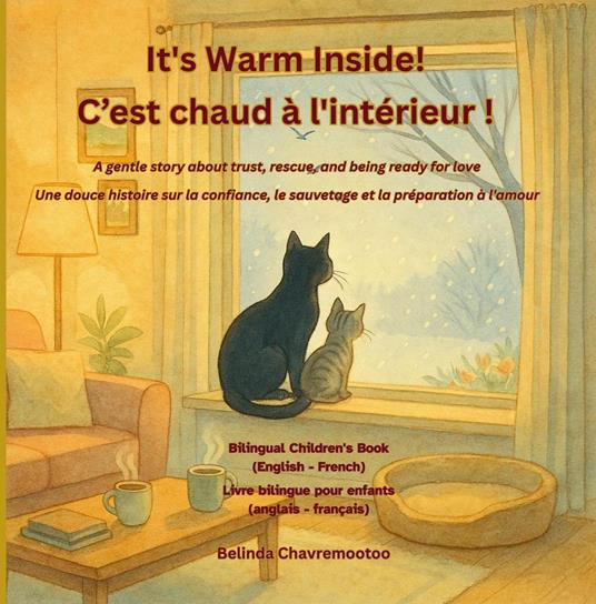 It's Warm Inside! / C'est chaud à l'intérieur! (Bilingual English - French) - Belinda Chavremootoo - ebook