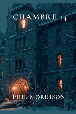 Chambre 14 - Phil Morrison - cover