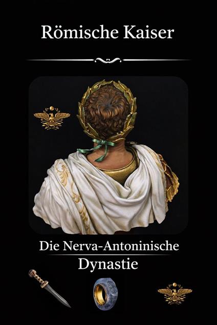 Römische Kaiser Nerva–Antoninische Dynastie