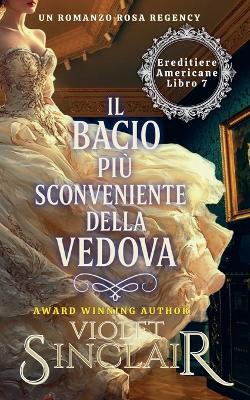 Il Bacio Più Sconveniente della Vedova - Violet Sinclair - cover