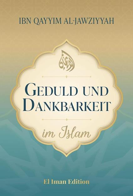 Geduld und Dankbarkeit im Islam