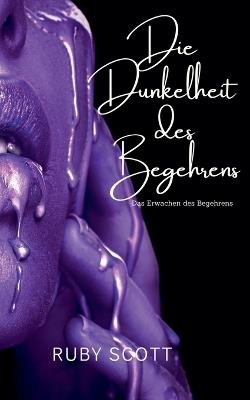 Die Dunkelheit Des Begehrens - Ruby Scott - cover