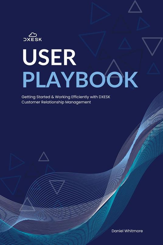 Dxesk User Playbook