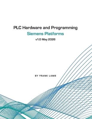 PLC Hardware and Programming - Siemens Platforms - Frank Lamb - cover