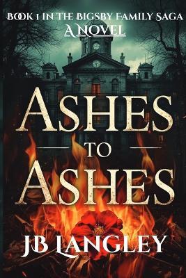 Ashes to Ashes - Jb Langley - cover