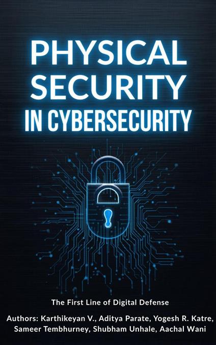 Physical Security in Cybersecurity
