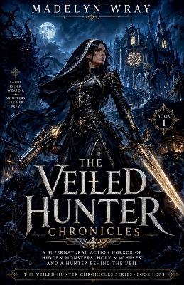 The Veiled Hunter - Madelyn Wray - cover