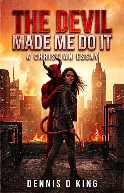 The Devil Made Me Do It