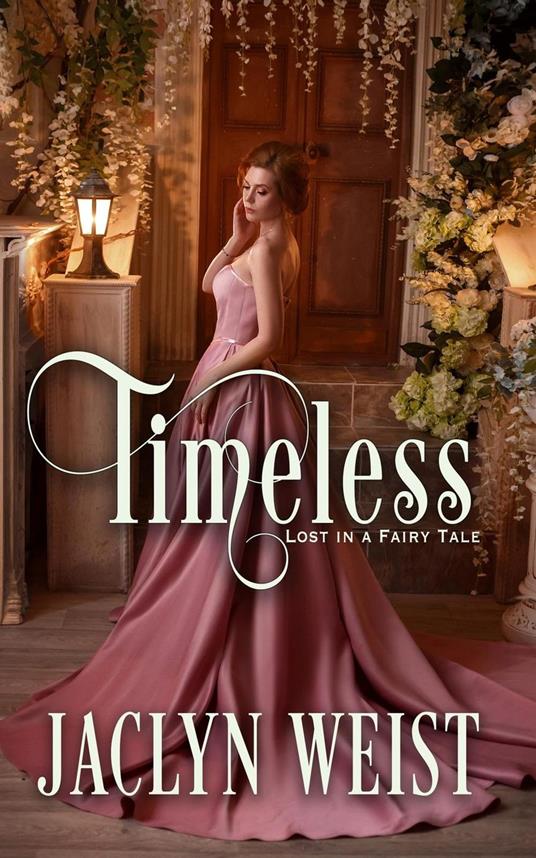 Timeless - Jaclyn Weist - ebook