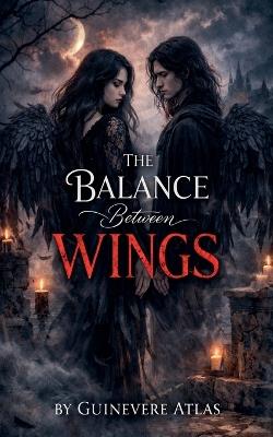 The Balance Between Wings - Guinevere Atlas - cover