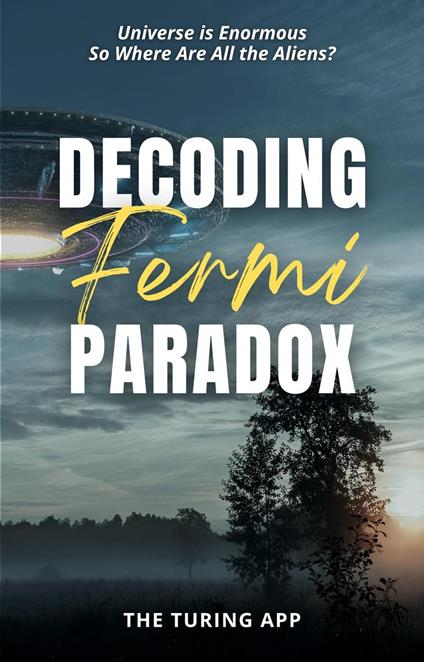 Decoding Fermi Paradox