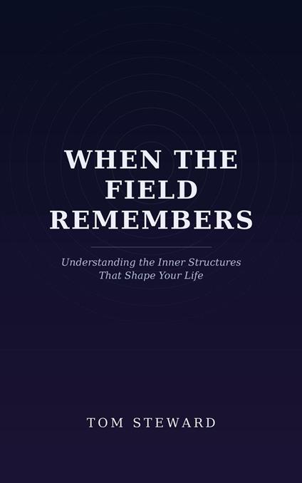 When the Field Remembers