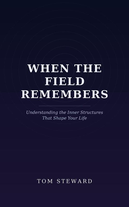 When the Field Remembers