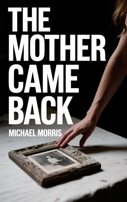 The Mother Came Back